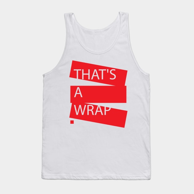 "THAT'S A WRAP" Trendy T-shirt, Finished Tank Top by mnktee